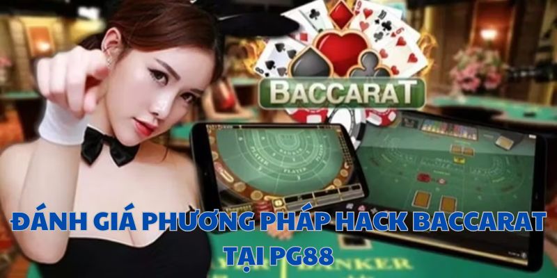 Đánh giá tổng quan về hack baccarat