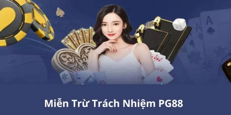 Chính sách miễn trừ trách nhiệm tại PG88 có vai trò quan trọng 